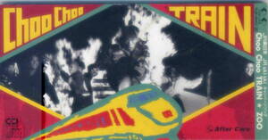 「Choo Choo TRAIN」ZOO CD