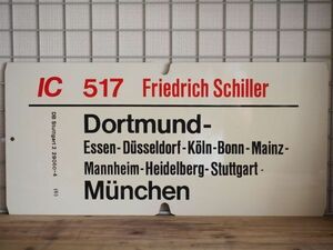 DB ドイツ国鉄 大型サボ IC インターシティ 517 フリードリッヒ・シラー号 Dortmund Munchen /718 Allgau号 Kempten Dortmund