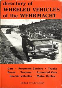 ■ 洋書 絶版 directory of Wheeled vehicles of the Wehrmacht ドイツ軍 軍用車両 ダイアリー