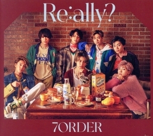 Re:ally？(初回限定盤)(CD+DVD)/7ORDER