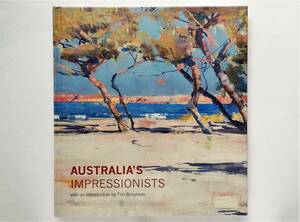 Australia’s Impressionists　オーストラリア 印象派 Tom Roberts Arthur Streeton John Russell Charles Conder Heidelberg School