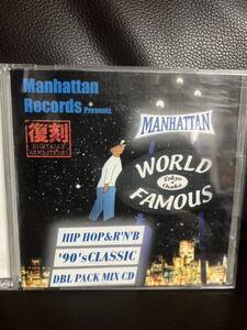 MIXCD DJ MANHATTAN RECORDS WORLD FAMOUS HIP HOP R&B 90