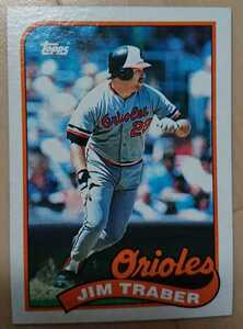 ★来日外国人 トレーバー 近鉄 バファローズ JIM TRABER TOPPS 1989 #124 メジャーリーグ MLB 大リーグ BALTIMORE ORIOLES オリオールズ