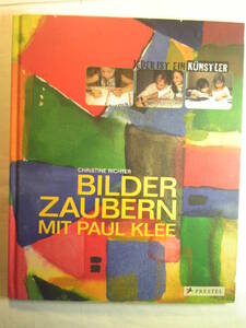 ドイツ語/絵画「ポール・クレーとの魅力的な絵/Bilder Zaubern Mit Paul Klee(Jeder Ist Ein Kunster)」