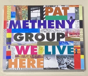 CD パット メセニー グループ Pat Metheny Group　ウィ リヴ ヒア We live here