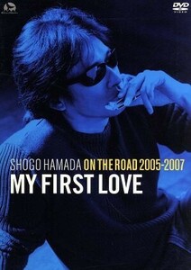 ON THE ROAD 2005-2007“My First Love”/浜田省吾