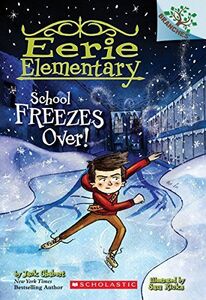 [A12251930]School Freezes Over! (Eerie Elementary， 5) [ペーパーバック] Chabert， Ja