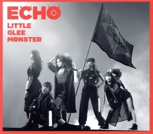 ECHO(初回生産限定盤A)(DVD付)/Little Glee Monster