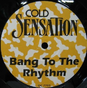 $ COLD SENSATION / BANG TO THE RHYTHM （OC 7702) ジャケなし ジュリアナ/穴 YYY259-2961-5-18