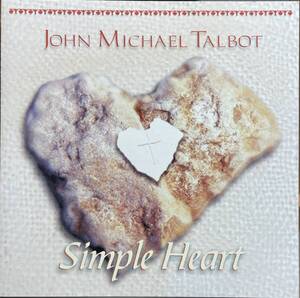 (C28H)☆CCM/ジョン・マイケル・タルボット/John Michael Talbot/Simple Heart☆