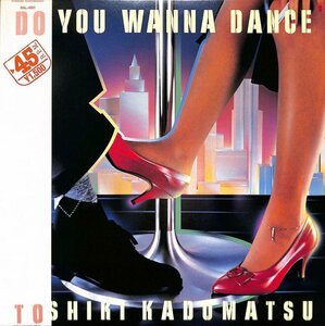 248526 角松敏生: Toshiki Kadomatsu / Do You Wanna Dance / It