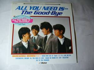 LP The Good-Bye　/ALL YOU NEED IS…