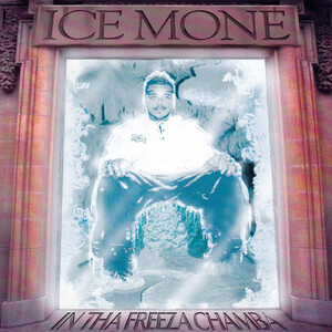 G RAP!!ICE MONE/IN THE FREEZA CHAMBA