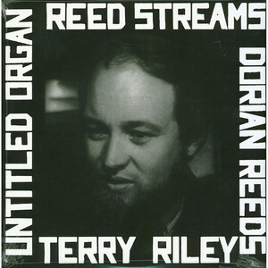 Terry Riley テリー・ライリー - Reed Streams 限定再発アナログ・レコード