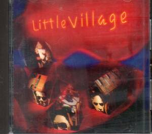 Little Village /リトル・ヴィッレッジ　（ライ・クーダー、ジョン・ハイアット、ニック・ロウ、ジム・ケルトナー）