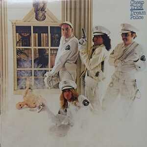 ☆CHEAP TRICK/DREAM POLICE