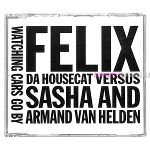 【CDS/006】FELIX DA HOUSECAT /WATCHING CARS GO BY