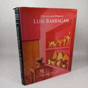 ルイス・バラガン：THE LIFE AND WORK OF LUIS BARRAGAN By Jose Maria Buendia Julbez & Juan Palomar　建築洋書