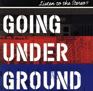 LISTEN TO THE STEREO!!(GOING盤)/GOING UNDER GROUND