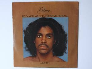 PRINCE / WHY YOU WANNA TREAT ME SO BAD ? / BABY/ アメリカ盤 7インチ・アナログレコード 状態良好　即決価格にて