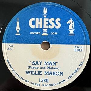 WILLIE MABON CHESS Say Man/ Poison Ivy 