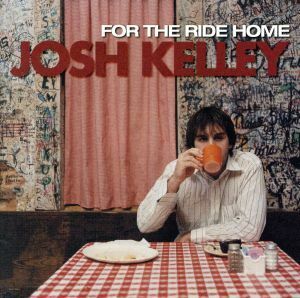 【輸入盤】Ｆｏｒ　ｔｈｅ　Ｒｉｄｅ　Ｈｏｍｅ／ジョシュ・ケリー