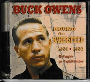 CD◆ バック・オウエンズ初期作品集/BUCK OWENS Bound For Bakersfield 53-56: The Complete Pre-Capitol Collection★ケース新品！