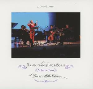 John Zorn/Barbara Hannigan-Hannigan Sings Zorn Volume Two;Chris Otto/Stephen Gosling/Ikue Mori/Sae Hashimoto;Tzadik TZ 9314