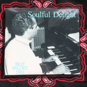 【新品】/ビリー・ウォーレス・トリオ/BILLY WALLACE/Soulful Delight/1994年録音/デジパック/国内盤