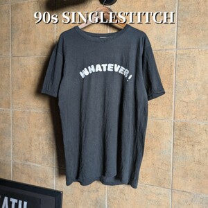 90s USA製　WHATEVER　メッセージTシャツ　Tシャツ シングルステッチ