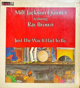 Milt Jackson Quintet Featuring Ray Brown Just The Way It Had To Be US ORIG