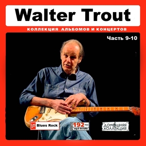 WALTER TROUT CD9-10 大全集 MP3CD 2P￠