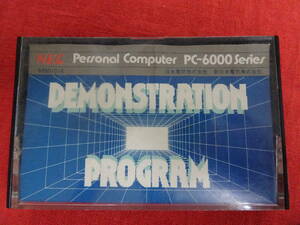 PC-6000 シリーズ NEC DEMONSTRATION PROGRAM デモンストレーションプログラム カセットテープ 動作未確認