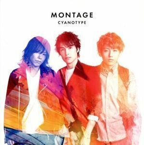 ＭＯＮＴＡＧＥ（初回限定盤）（ＤＶＤ付）／ＣＹＡＮＯＴＹＰＥ