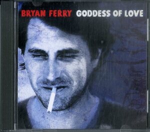 D00149193/CD/ブライアン・フェリー「Goddess Of Love」