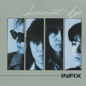 infix インフィクス / INNOCENT AGE イノセント・エイジ / 1993.06.21 / 3rdアルバム / APCA-94
