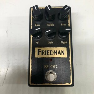 FRIEDMAN BE-OD オーバードライブ エフェクター 241107SK280260