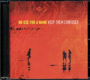 NO USE FOR A NAME★Keep Them Confused [ノー ユース フォー ア ネーム,トニー スライ,Tony Sly]