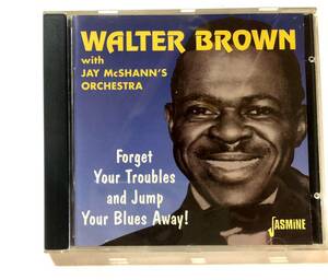 CD Walter Brown with Jay McShann’s Orchestra ブルースJASCD 376