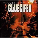 【CD】グルーシファー …　－　Tender Is The Savage