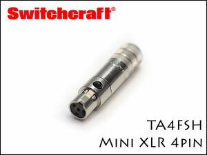 SWITCHCRAFT スイッチクラフト TA4FSH 4ピン ミニXLRプラグ