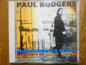 国内盤ほぼ未使用キズなし【 Paul Rodgers Muddy Water Blues 】ポール ロジャース Buddy Guy Jeff Beck Gary Moore Neal Schon Brian May