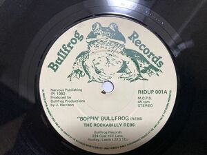 CD未収録！ ROCKABILLY REBS 7inch BOPPIN’ BULLFROG 1982 ロカビリー レブス ブラックキャッツ