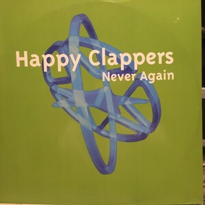 Happy Clappers / Never Again