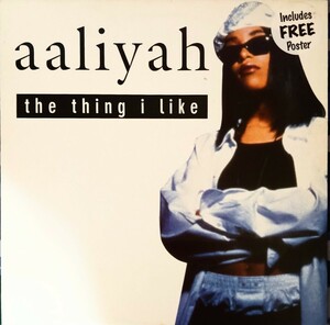 Aaliyah The Thing I Like 英限定ポスター付12インチシングル Paul Gotel AALIYAH JIVE