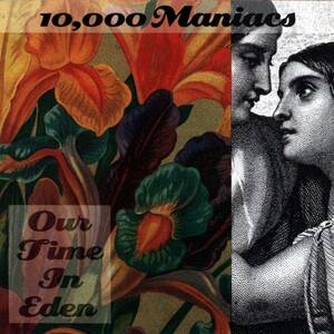 名盤 10,000 Maniacs　Our Time in Eden 　日本国内盤帯付き　ナタリーの独特なボーカルと美しいサウンドが聞き飽きません