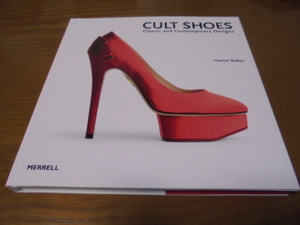 洋書Cult Shoes　カルトシューズ写真集　クラシック～現代　美しい写真集　マノロブラニク他有名デザイナー