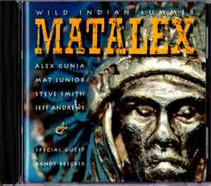 MATALEX-wild indian summer★米国９０ｓギターフュージョン★randy brecker steve smith scot henderson pat metheny