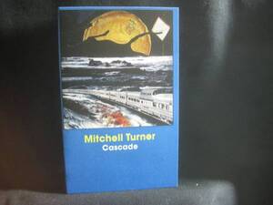 MITCHELL TURNER / CASCADE ◆TP110NO◆TAPE