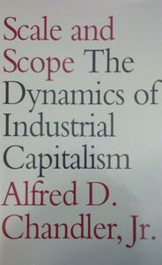 [A12357165]Scale and Scope: The Dynamics of Industrial Capitalism